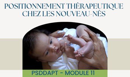 PSDDAPT - Module 11: Positionnement thérapeutique chez les nouveau-nés