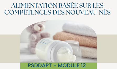 PSDDAPT - Module 12: Alimentation basée sur les compétences des nouveau-nés