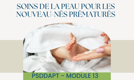 PSDDAPT - Module 13: Soins de la peau pour les nouveau-nés prématurés