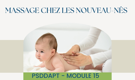 PSDDAPT - Module 15: Massage chez les nouveau-nés