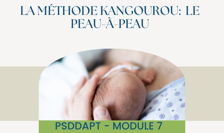 PSDDAPT - Module 7: La méthode kangourou :  le peau-à-peau