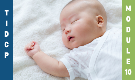 TIDCP - Module 10: Safe Sleep Practices for Infants