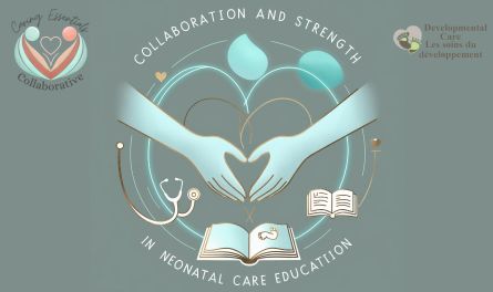 Strategic collaboration between Developmental Care and Caring Essentials Collaborative!